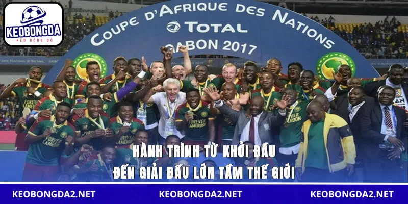 Hành trình từ khởi đầu đến giải đấu lớn tầm thế giới