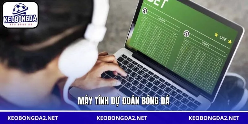 Máy tính dự đoán bóng đá